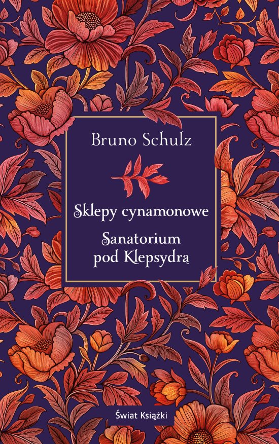 Sklepy cynamonowe. Sanatorium pod Klepsydr�