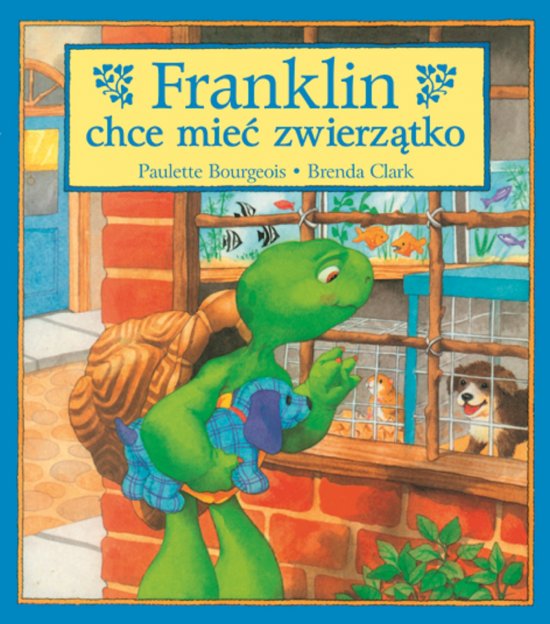 Franklin chce mie� zwierz�tko