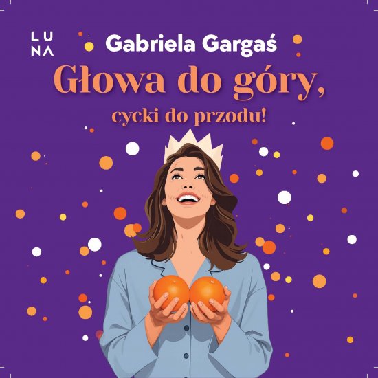 G�owa do g�ry, cycki do przodu!