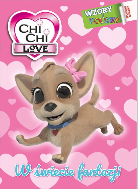 Chi chi Love. Wzory i Kolory 1. W �wiecie fantazji