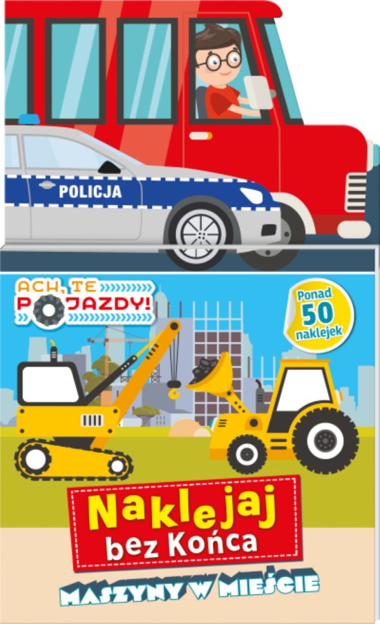 Ach te pojazdy. Naklejaj bez ko�ca cz. 1 Maszyny w mie�cie