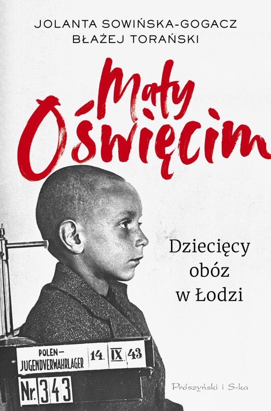 Ma�y O�wi�cim. Dzieci�cy ob�z w �odzi