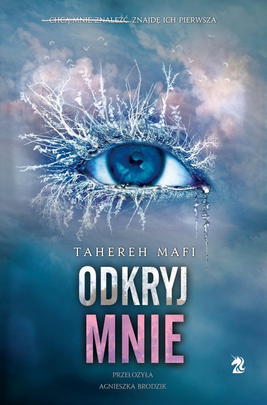 Odkryj mnie. Seria Dotknij Mnie. Tom 2
