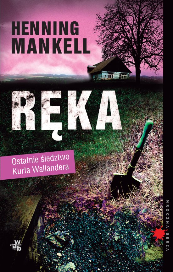 R�ka. Po�egnanie z Kurtem Wallanderem