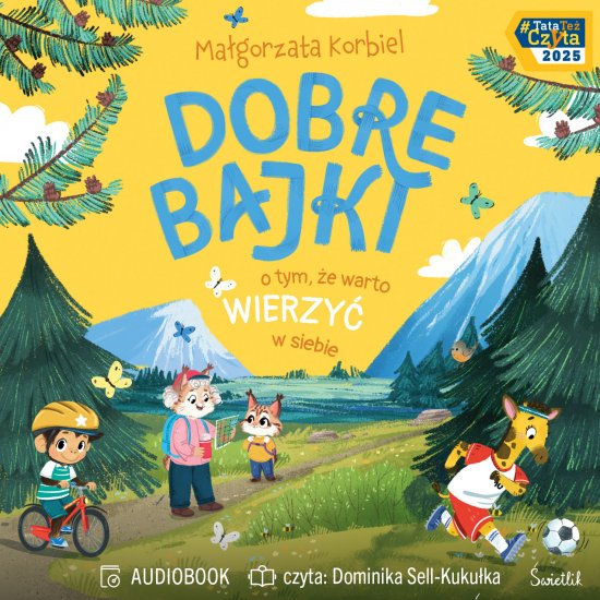 Dobre bajki o tym, �e warto wierzy� w siebie