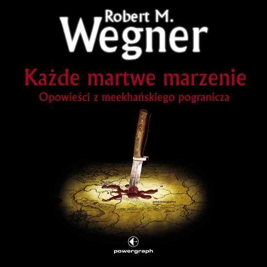 Opowie�ci z meekhanskiego pogranicza. Ka�de martwe marzenie