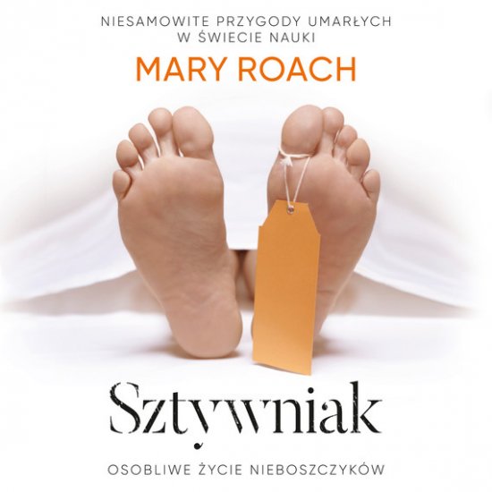 Sztywniak. Osobliwe �ycie nieboszczyk�w