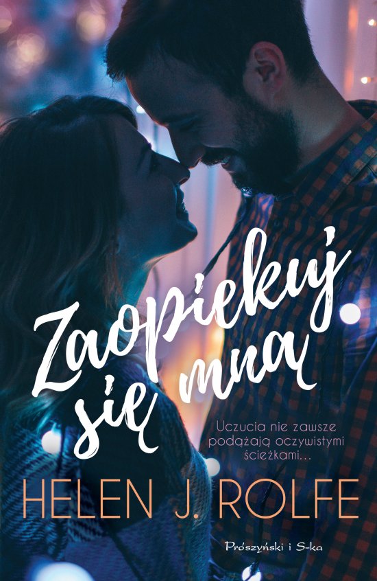 Zaopiekuj si� mn�