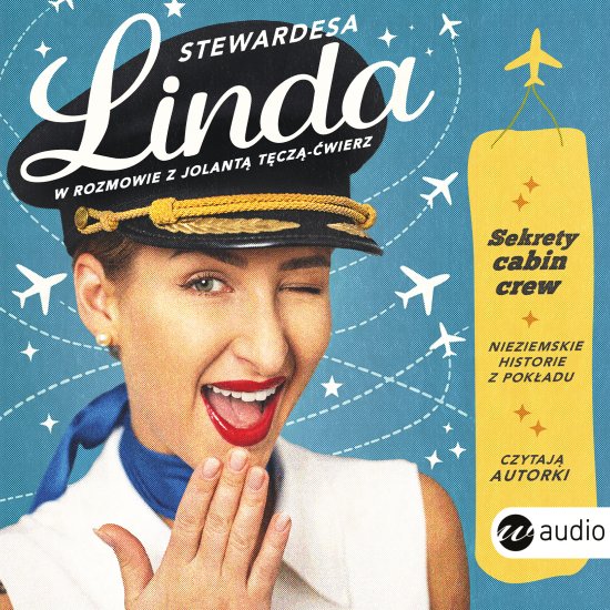 Stewardesa Linda. Sekrety cabin crew, nieziemskie historie z pok�adu