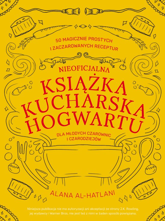 Nieoficjalna ksi��ka kucharska Hogwartu dla m�odych czarownic i czarodziej�w