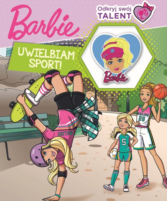 Barbie. Odkryj sw�j talent. Uwielbiam sport!