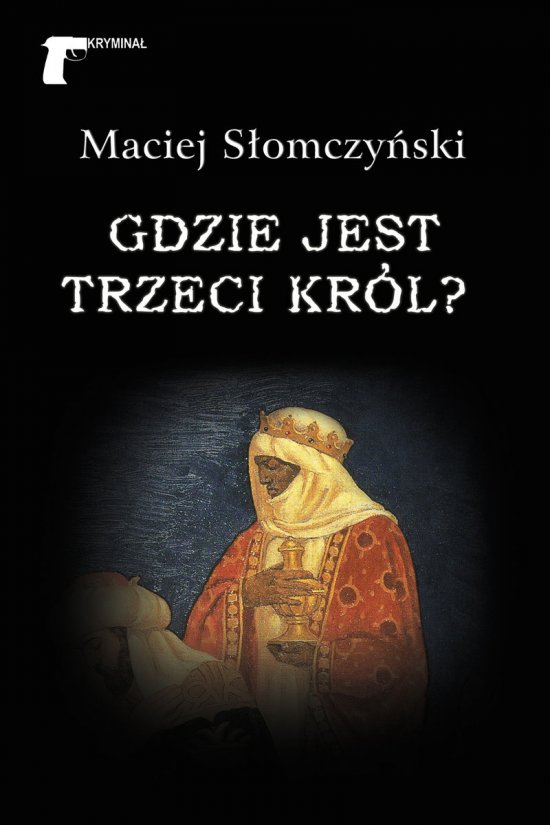 Gdzie jest Trzeci Kr�l?