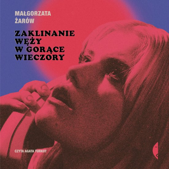 Zaklinanie w�y w gor�ce wieczory