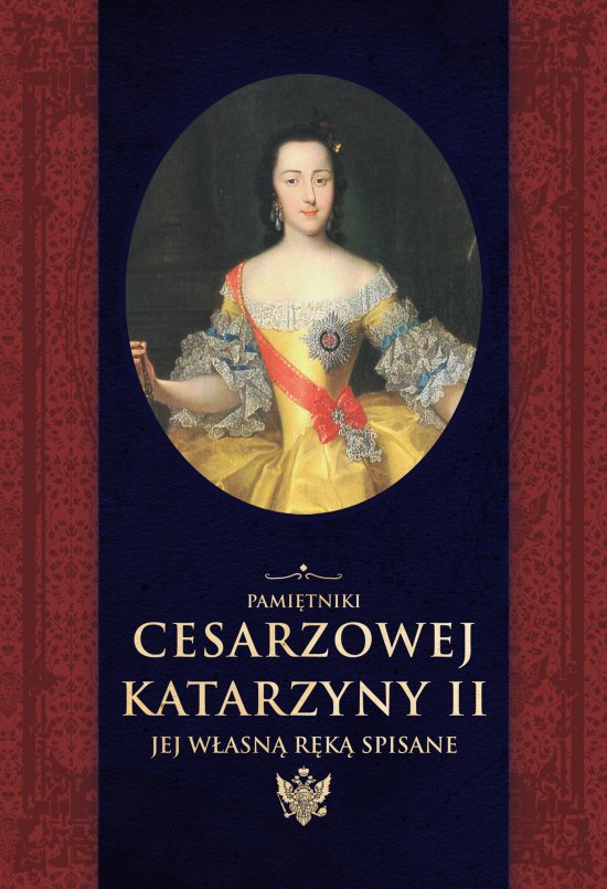 Pami�tniki cesarzowej Katarzyny II jej w�asn� r�k� spisane