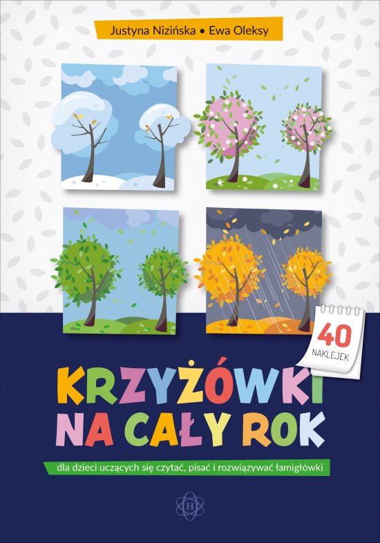 Krzy��wki na ca�y rok dla dzieci ucz�cych si� czyta�, pisa� i rozwi�zywa� �amig��wki