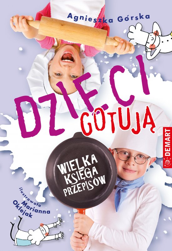 Dzieci gotuj�. Wielka ksi�ga przepis�w