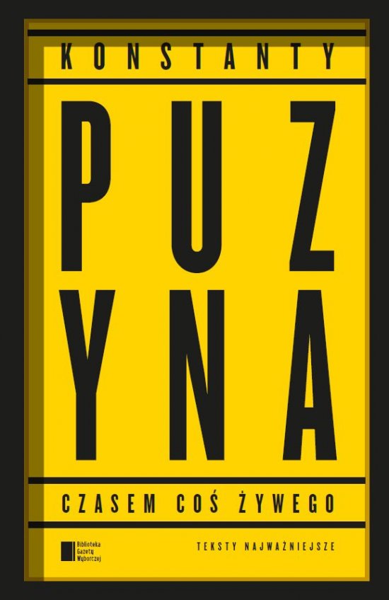 Czasem co� �ywego. Teksty najwa�niejsze
