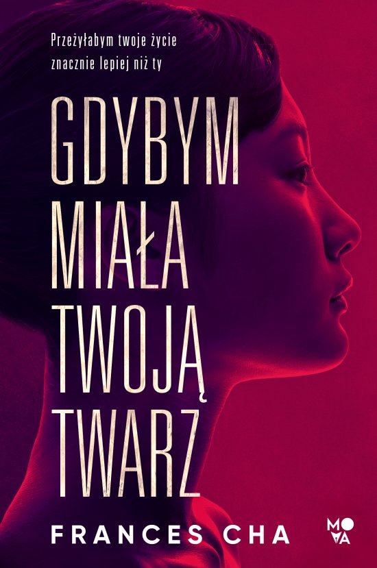 Gdybym mia�a twoj� twarz