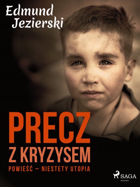 Precz z kryzysem. Powie�� - niestety utopia