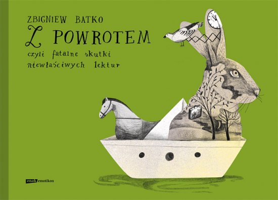 Z powrotem, czyli fatalne skutki niew�a�ciwych lektur