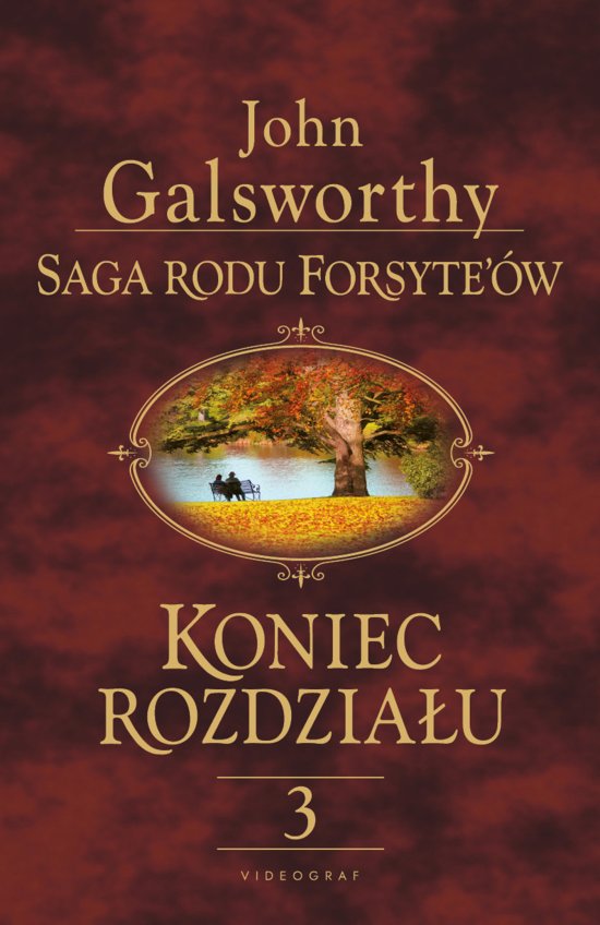 Saga rodu Forsyte'�w. Koniec rozdzia�u. Tom 3: Za rzek�