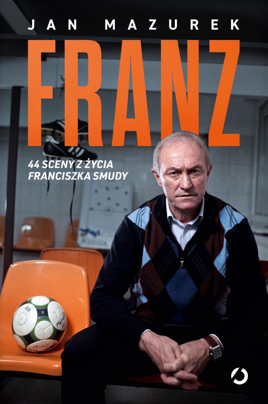 Franz. 44 sceny z �ycia Franciszka Smudy