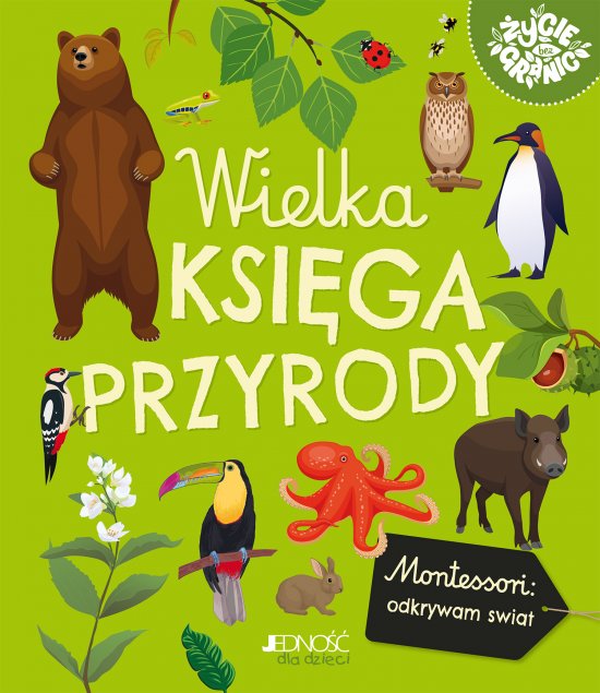 Wielka ksi�ga przyrody. Montessori: poznaj� �wiat