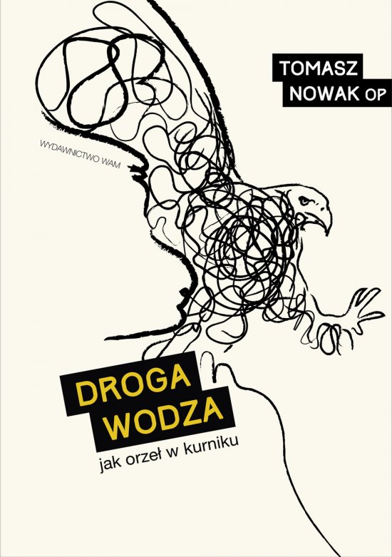 Droga wodza. Jak orze� w kurniku