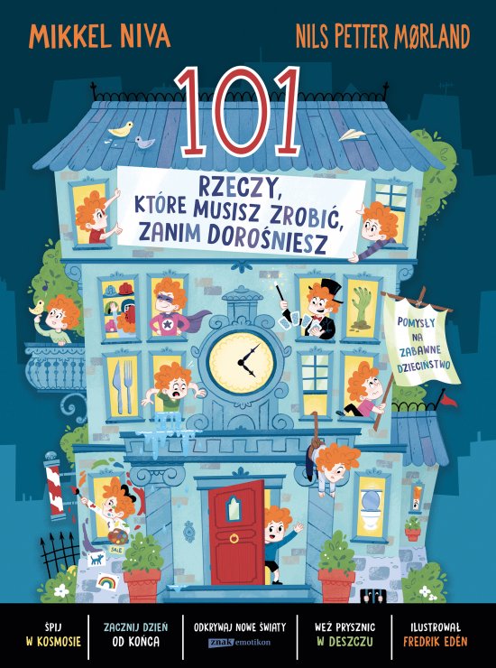 101 rzeczy, kt�re musisz zrobi�, zanim doro�niesz