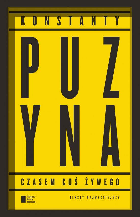 Czasem co� �ywego. Teksty najwa�niejsze