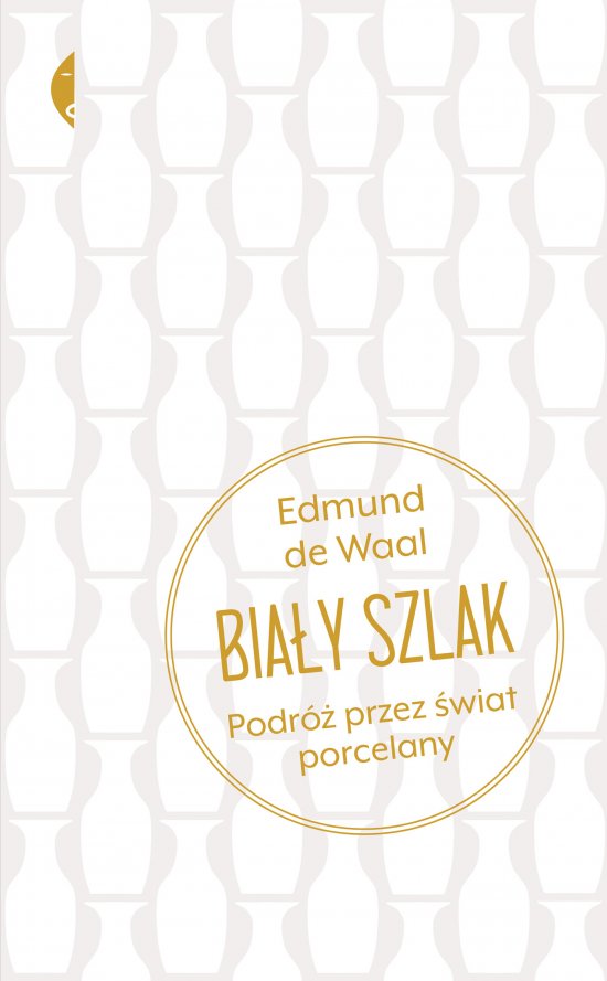 Bia�y szlak. Podr� przez �wiat porcelany