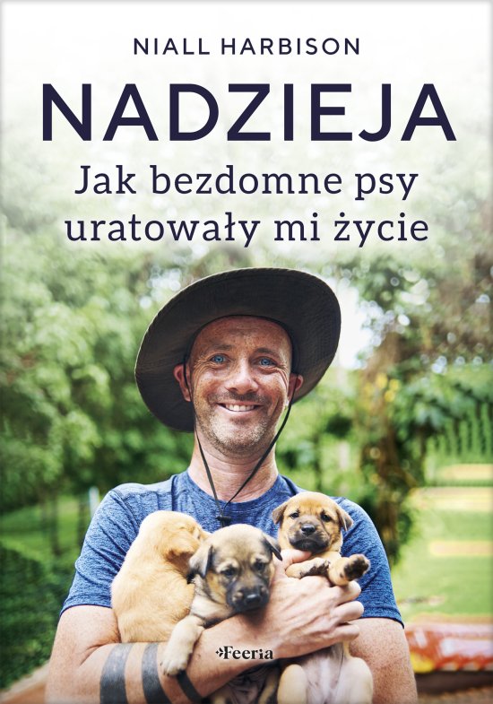 Nadzieja. Jak bezdomne psy uratowa�y mi �ycie