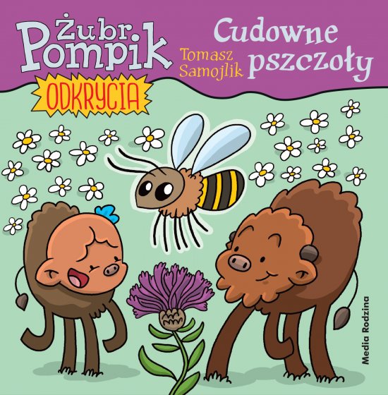 �ubr Pompik. Odkrycia (7) Cudowne pszczo�y