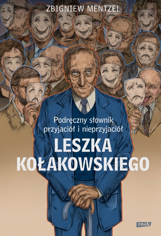 Podr�czny s�ownik przyjaci� i nieprzyjaci� Leszka Ko�akowskiego