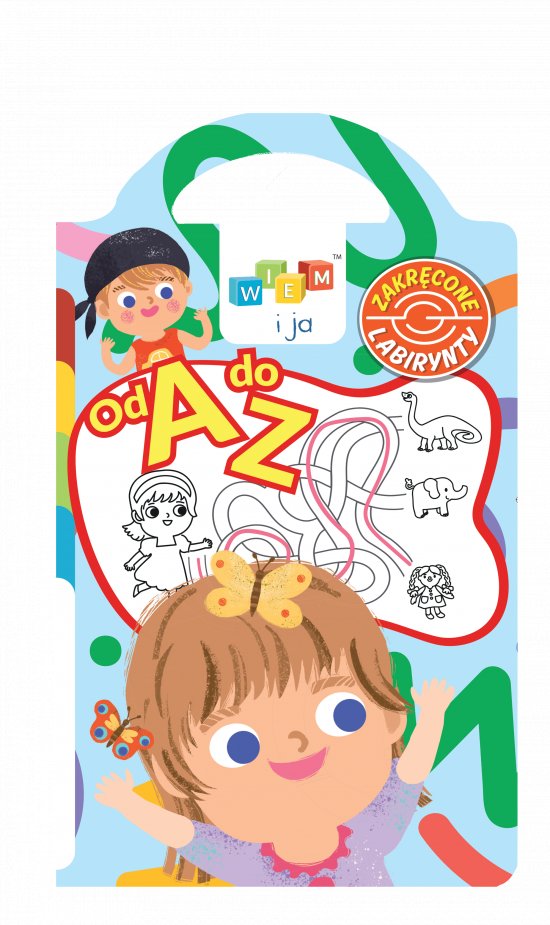 Wiem i ja. Zakr�cone labirynty. Od A do Z