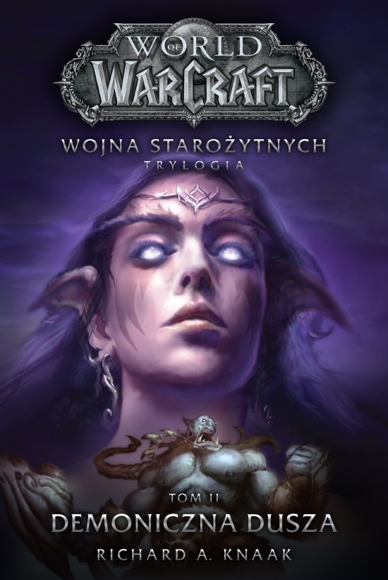 World of Warcraft: Demoniczna Dusza. Wojna staro�ytnych. Tom 2