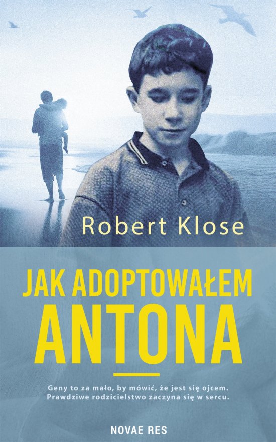 Jak adoptowa�em Antona