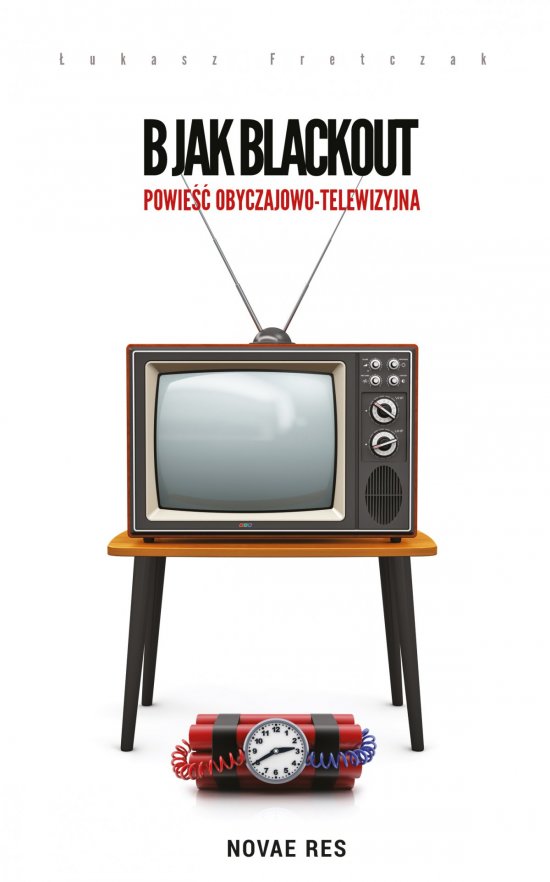 B jak Blackout. Powie�� obyczajowo-telewizyjna