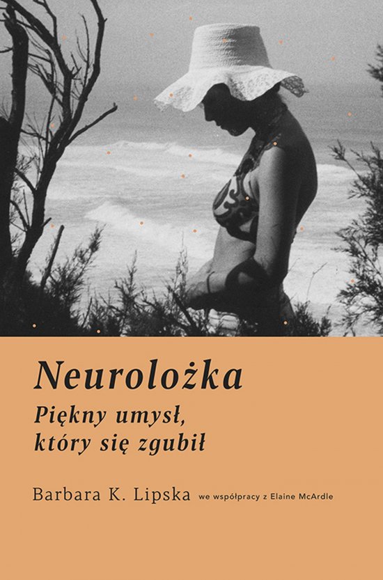 Neurolo�ka. Pi�kny umys�, kt�ry si� zgubi�