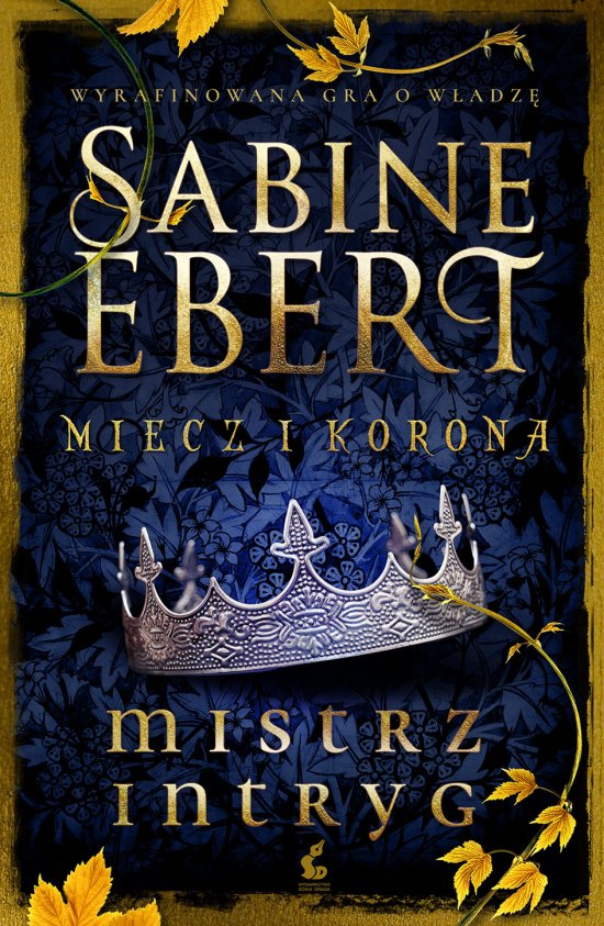 Miecz i korona. Mistrz intryg