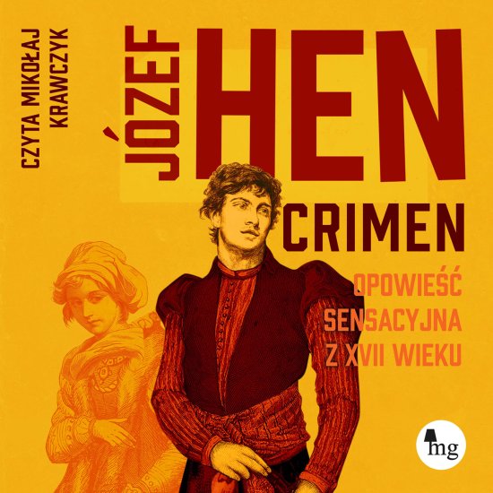 Crimen. Opowie�� sensacyjna z XVII wieku