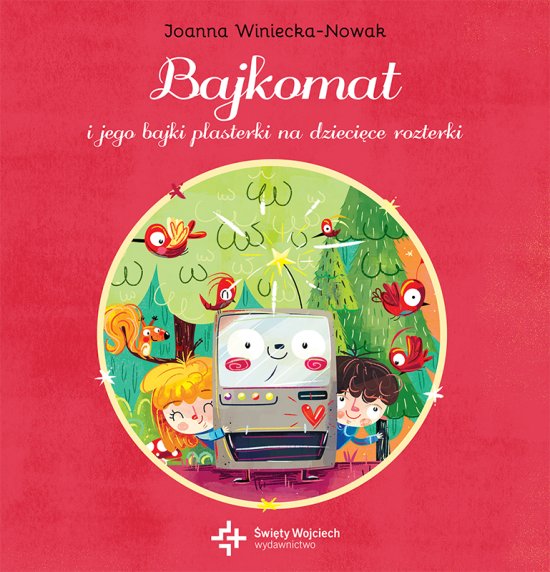 Bajkomat i jego bajki plasterki na dzieci�ce rozterki