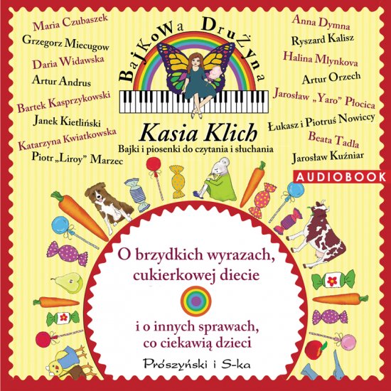 Bajkowa Dru�yna. O brzydkich wyrazach, cukierkowej diecie i o innych sprawach, co ciekawi� dzieci