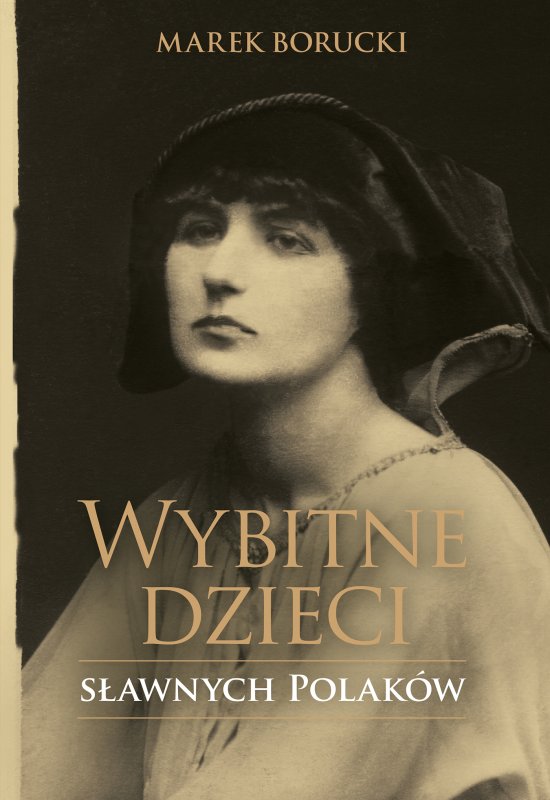 Wybitne dzieci s�awnych Polak�w
