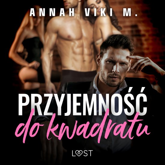 Przyjemno�� do kwadratu - opowiadanie poli-erotyczne
