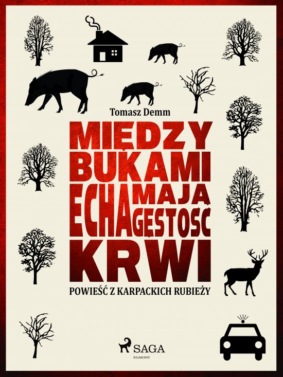 Mi�dzy bukami echa maj� g�sto�� krwi