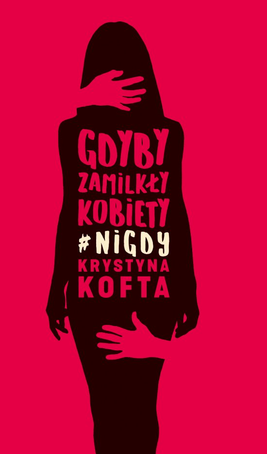 Gdyby zamilk�y kobiety #nigdy