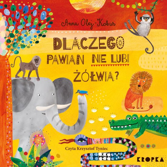 Dlaczego pawian nie lubi ��wia, czyli mity z serca Afryki