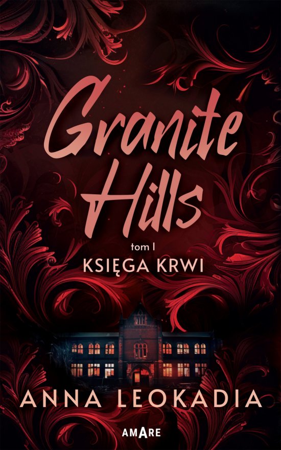 Granite Hills. Tom 1. Ksi�ga krwi