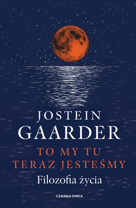 To my tu teraz jeste�my. Filozofia �ycia